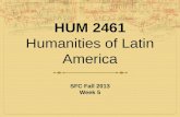 HUM 2461 Humanities of Latin America SFC Fall 2013 Week 5.