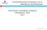 MEMORIAS ASAMBLEA GENERAL ORDINARIA AÑO 2012 CONFEDERACION PATRONAL DE LA REPUBLICA DOMINICANA 31 DE ENERO DE 2012.