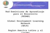 Red Dominicana de Aprendizaje para el Desarrollo (REDAD) Global Development Learning Network (GDLN) Region America Latina y el Caribe.