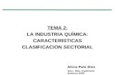 TEMA 2: LA INDUSTRIA QUÍMICA: CARACTERISTICAS CLASIFICACION SECTORIAL Alicia Polo Díez Secc. Dep. Ingeniería Química UAM.