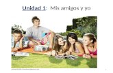 1 Unidad 1: Mis amigos y yo 2 Unit 1: My friends and I (Mis amigos y yo) Section 1: What are you like? (¿Cómo eres?) Objectives: 1. Personal pronouns.