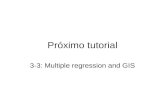 Próximo tutorial 3-3: Multiple regression and GIS.