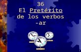 1 36 El Pretérito de los verbos -ar 2 I used suntan lotion. I bought a surfboard. I swam in the sea. El Pretérito: is a past tense (“-ed”) talks about.