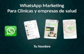 WhatsApp Marketing Para Clinicas y empresas de salud Tu Nombre.
