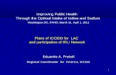 Eduardo A. Pretell Regional Coordinador for America, ICCIDD Improving Public Health Through the Optimal Intake of Iodine and Sodium Washington DC, PAHO;