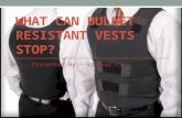 What can bullet resistant vests stop?
