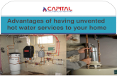 Advantages of having unvented hot water services to your home
