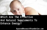 Which Are The Effective And Natural Supplements To Enhance Energy?