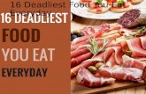 16 Deadliest Food You Eat Everyday