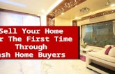 Sell Your Home For The First Time Through Cash Home Buyers