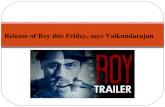 Release of Roy this Friday, says Vaikundarajan