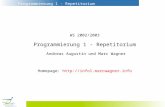 WS 2002/2003 Programmierung 1 - Repetitorium  Andreas Augustin und Marc Wagner