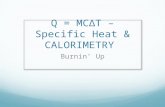 Q = MCΔT – Specific Heat & CALORIMETRY