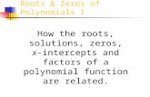 Roots & Zeros of Polynomials I