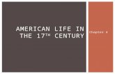 American Life in the 17 th  Century