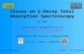 Issues on  -Decay  Total Absorption Spectroscopy