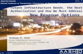 Future Infrastructure Needs, the Next Authorization and How We Must Address  New Revenue Options