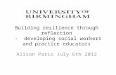 Building resilience through reflection  -  developing social workers and practice educators