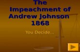 The Impeachment of Andrew Johnson  1868