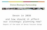 Devon in 2038  and how should it affect our strategic planning now?