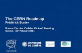 The CERN  Roadmap Frédérick  Bordry  Future Circular  Collider Kick-off  Meeting
