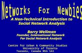 A Non-Technical Introduction to Social Network Analysis Barry Wellman