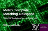Matrix Template Matching Reloaded Third ATNF Gravitational Wave Workshop 2009 Willem van Straten