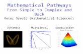 Mathematical Pathways From Simple to Complex and Back