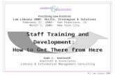 Staff Training and Development:   How to Get There from Here