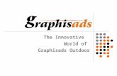 The Innovative   World of  Graphisads Outdoor