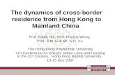 The dynamics of cross-border residence  from Hong Kong to Mainland  China