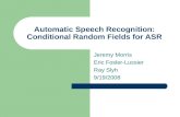 Automatic Speech Recognition: Conditional Random Fields for ASR