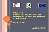 AGES 2.0 Activating and Guiding the Engagement of Seniors through social media VS/2012/0346
