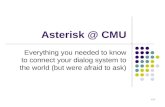 Asterisk @ CMU