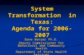 System Transformation  in Texas: Agenda for 2006-2007