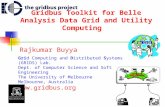 Gridbus Toolkit for Belle Analysis Data Grid and Utility Computing
