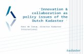 ‘ Innovation & collaboration as policy issues of the Dutch Kadaster ’