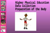 Higher Physical Education Data Collection Preparation of the Body