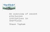 An overview of recent eInclusion initiatives in Sheffield. Shaun Topham