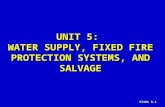 UNIT 5:  WATER SUPPLY, FIXED FIRE PROTECTION SYSTEMS, AND SALVAGE