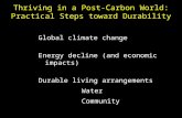 Global climate change Energy decline (and economic impacts) Durable living arrangements Water