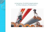 A Solution To RFID Application  In Pile Industry Production