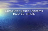 Computer Based  Systems R&D-ES, NPCIL