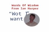 Words Of Wisdom From Ian Harper