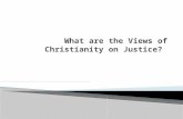 What  are the  Views  of Christianity on  Justice ?