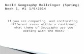 World Geography  Bellringer  (Spring) Week 1, #1 1/9/2014