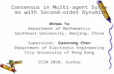 Consensus in Multi-agent Systems with Second-order Dynamics Wenwu Yu Department of Mathematics