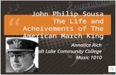 John Philip Sousa The Life and  Acheivements  of The American March King