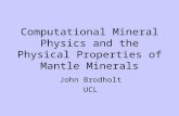 Computational Mineral Physics and the Physical Properties of Mantle Minerals
