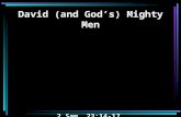 David (and God’s) Mighty Men 2 Sam. 23:14-17